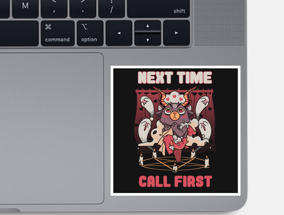 Next Time Call First