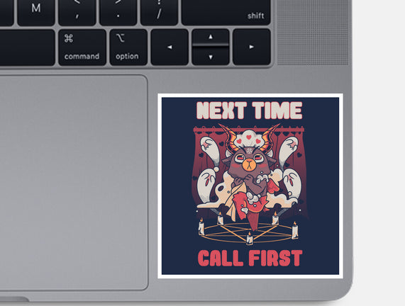 Next Time Call First