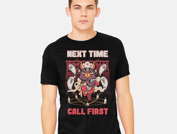 Next Time Call First