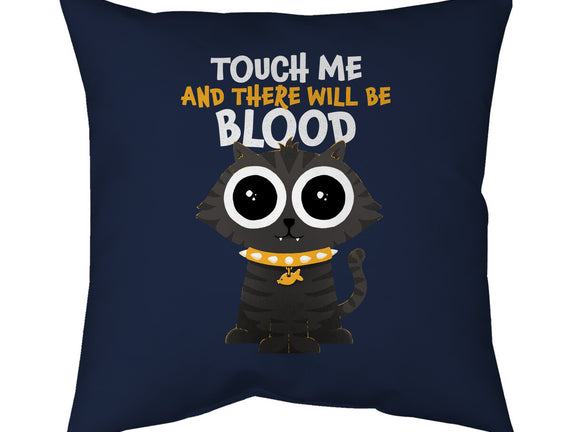 Touch Me And There Will Be Blood