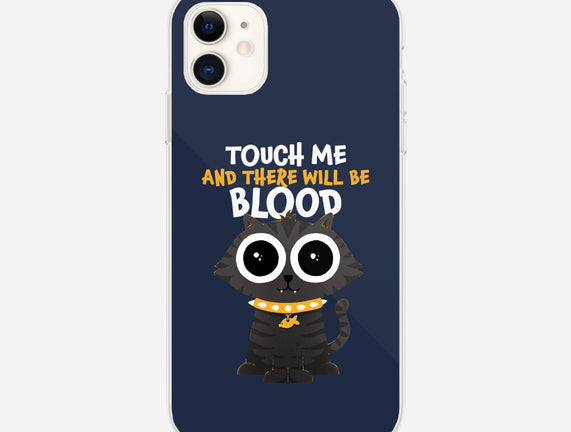 Touch Me And There Will Be Blood