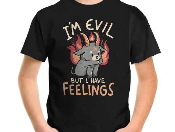 I'm Evil But I Have Feelings