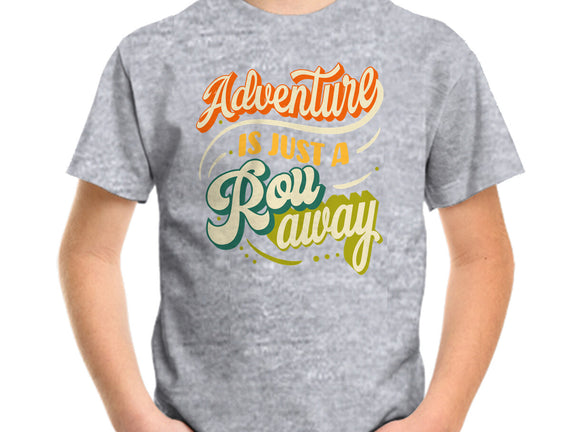 Adventure Is Just A Roll Away