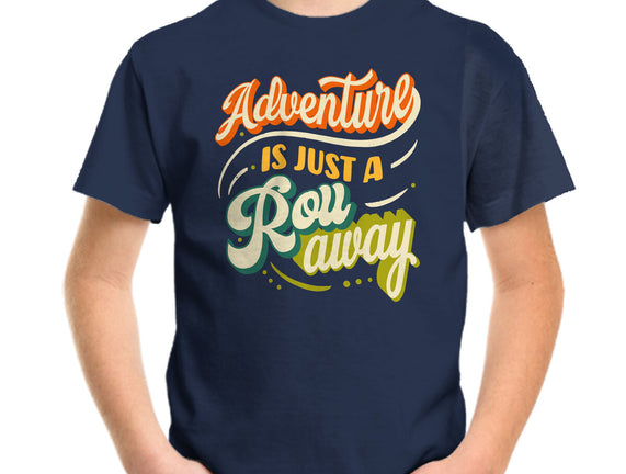 Adventure Is Just A Roll Away