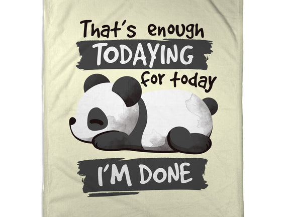 Enough Todaying