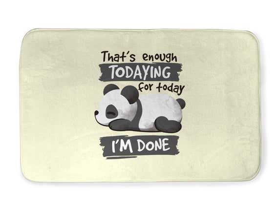 Enough Todaying