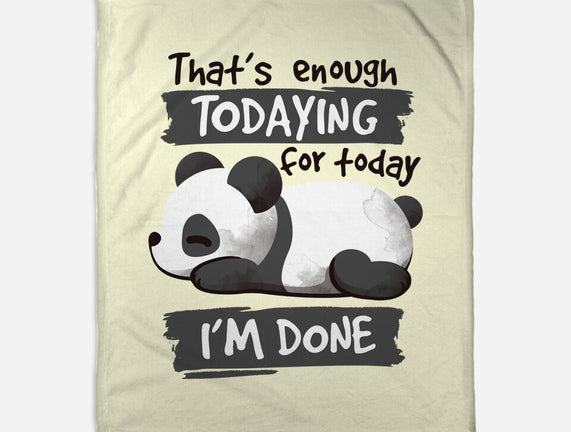 Enough Todaying