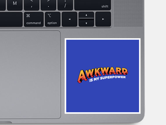 Awkward Is My Superpower