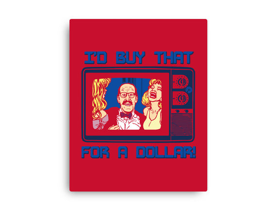 I'd Buy That For A Dollar