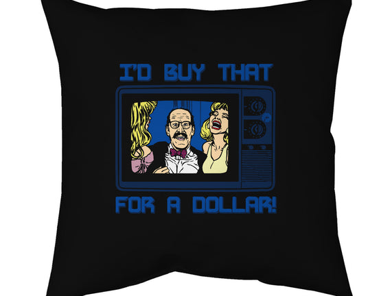 I'd Buy That For A Dollar