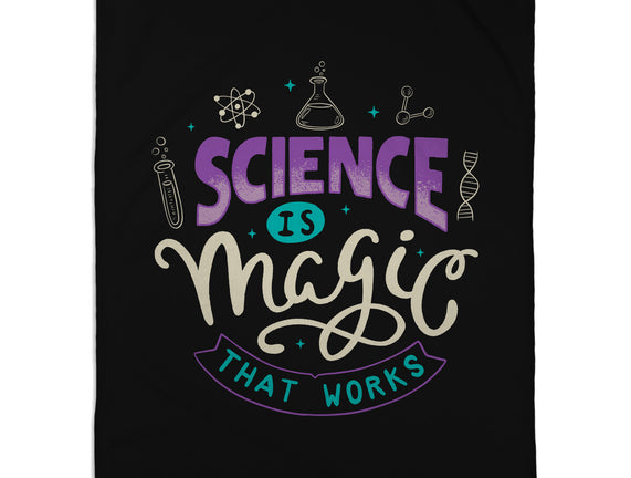 Science Is Magic That Works