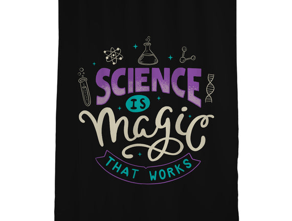 Science Is Magic That Works