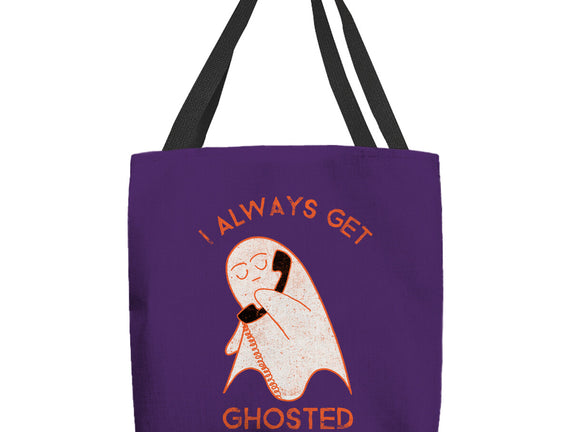 I Always Get Ghosted
