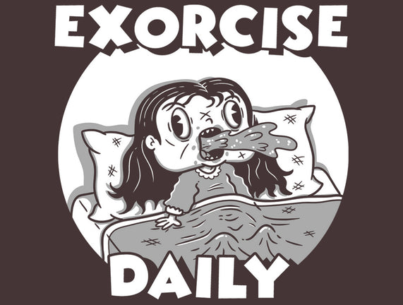 Exorcise Daily
