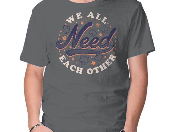 We All Need Each Other