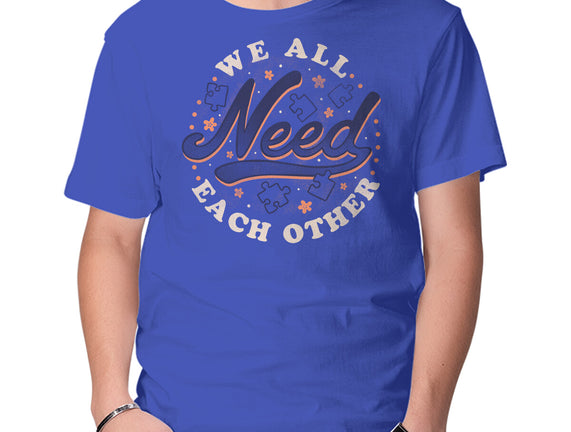 We All Need Each Other