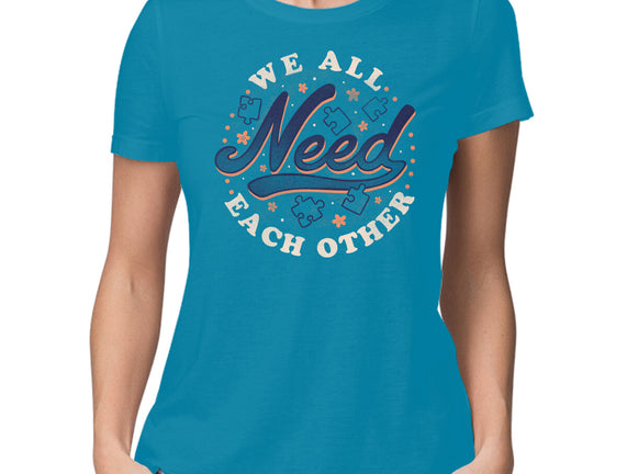 We All Need Each Other