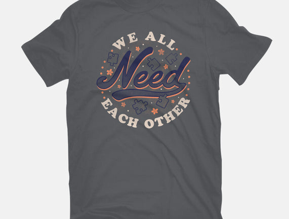 We All Need Each Other