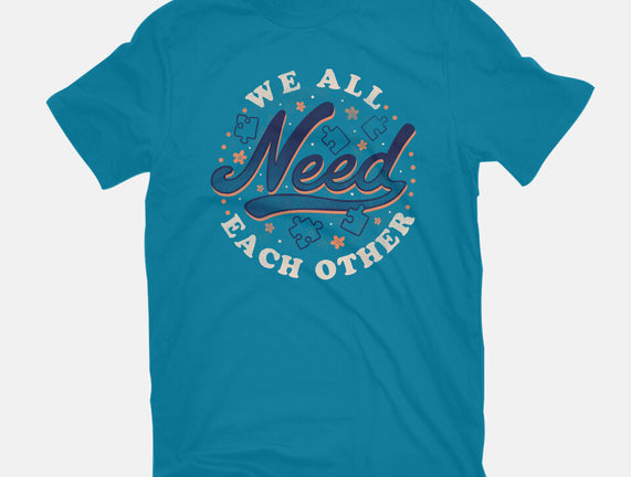 We All Need Each Other