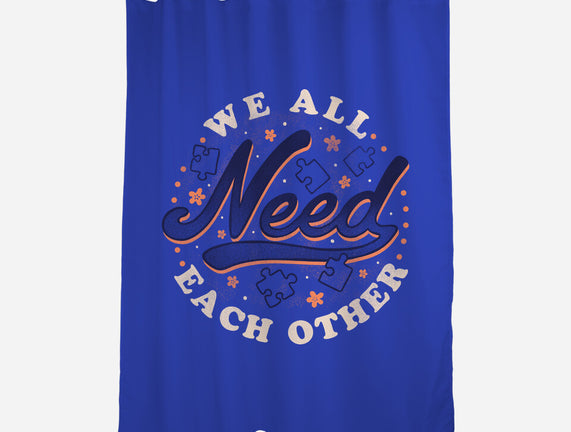 We All Need Each Other