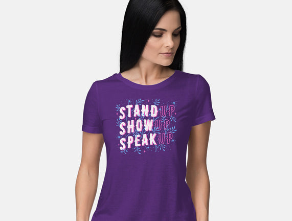 Stand Up Show Up Speak Up