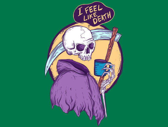 I Feel Like Death