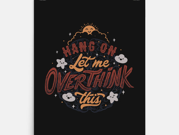 Let Me Overthink This