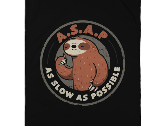 As Slow As Possible