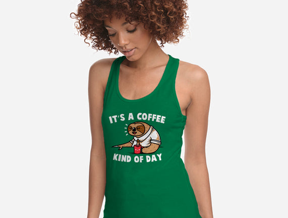 It's A Coffee Kind Of Day