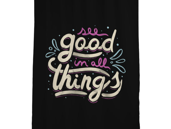 See Good In All Things