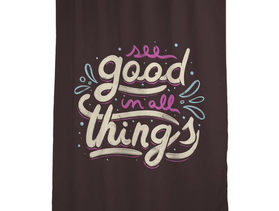 See Good In All Things