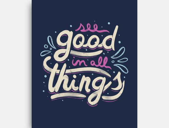 See Good In All Things
