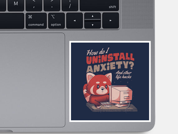 How Do I Uninstall Anxiety