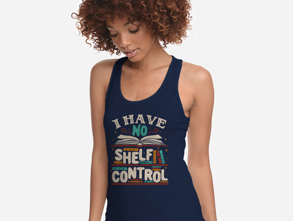 I Have No Shelf Control