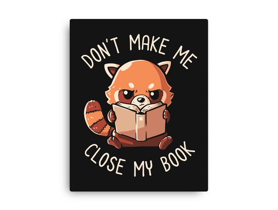 Don't Make Me Close My Book