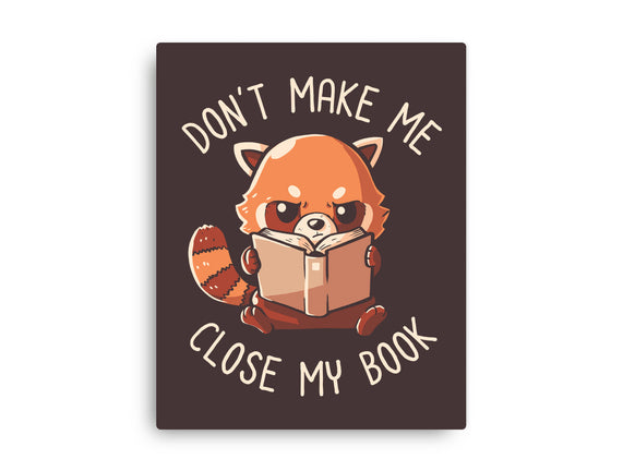 Don't Make Me Close My Book