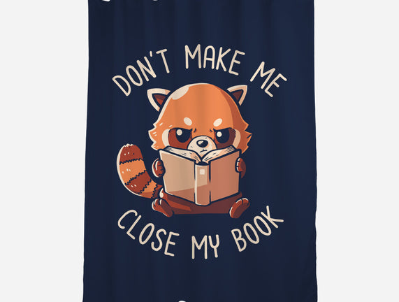 Don't Make Me Close My Book