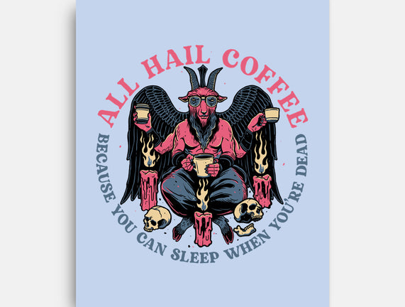 All Hail Coffee
