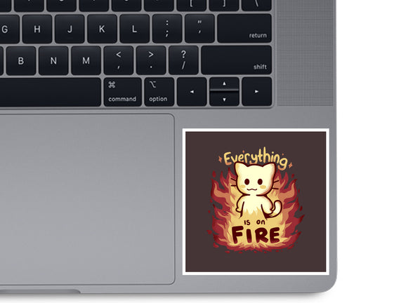 Everything Is On Fire