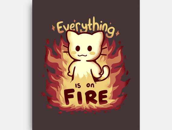 Everything Is On Fire