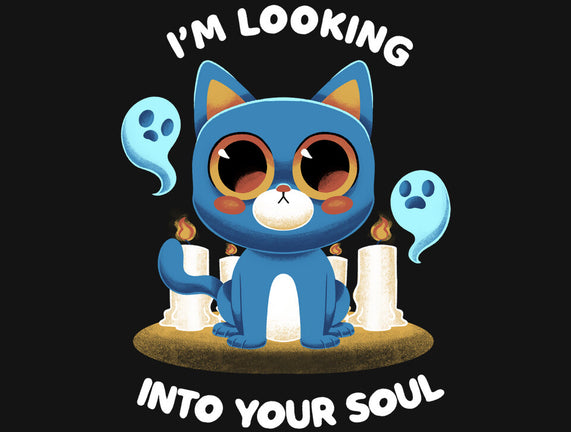 Looking Into Your Soul