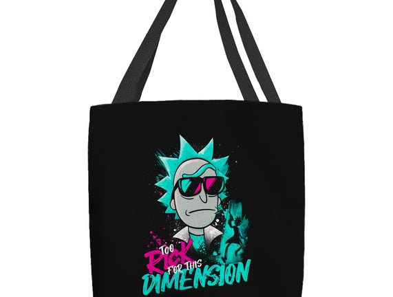 Too Rick For This Dimension