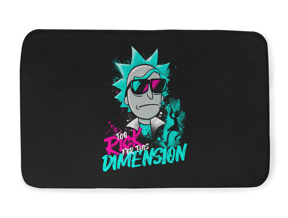 Too Rick For This Dimension