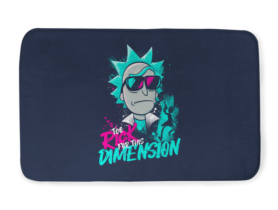 Too Rick For This Dimension