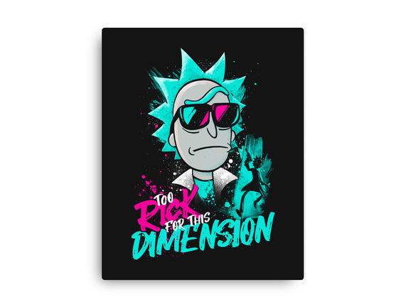 Too Rick For This Dimension