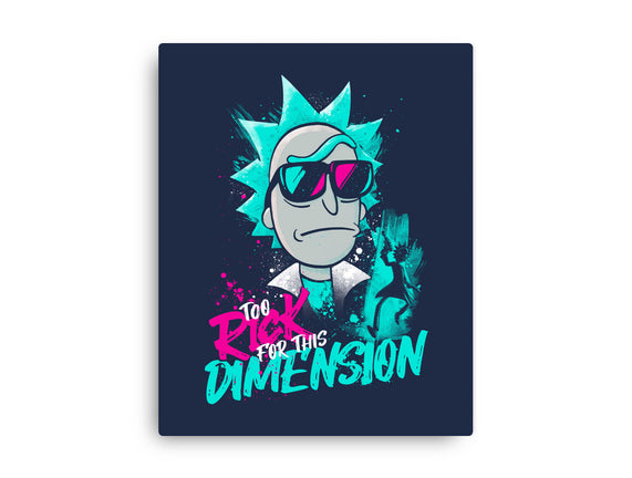 Too Rick For This Dimension