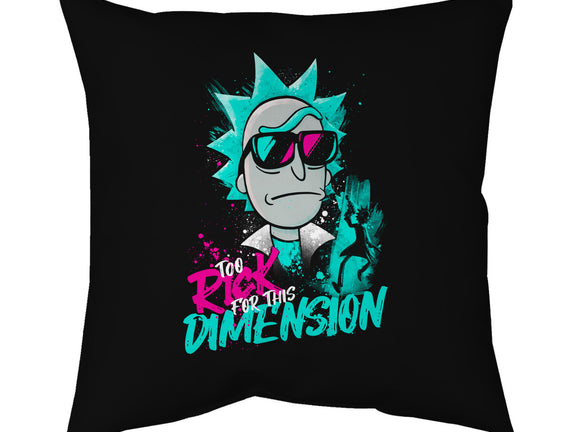 Too Rick For This Dimension