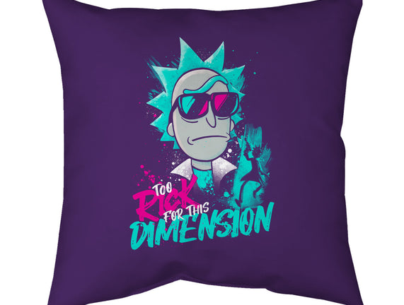 Too Rick For This Dimension