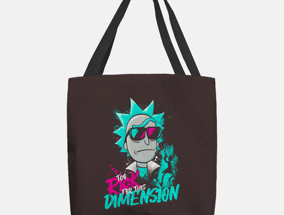 Too Rick For This Dimension