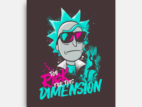 Too Rick For This Dimension